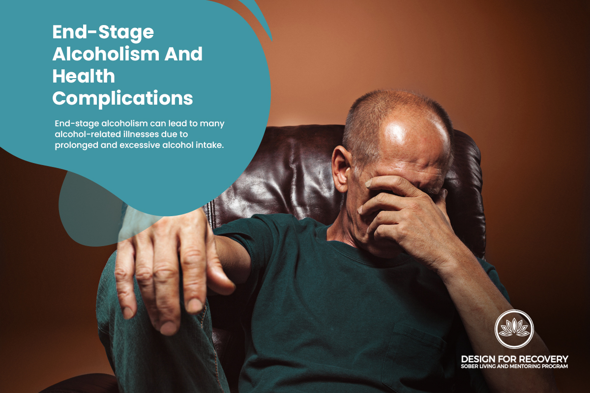 End Stage Alcoholism And Health Complications Design for Recovery