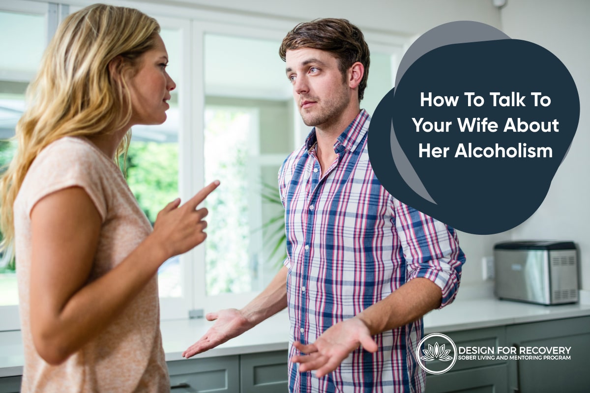 How To Talk To Your Wife About Her Alcoholism