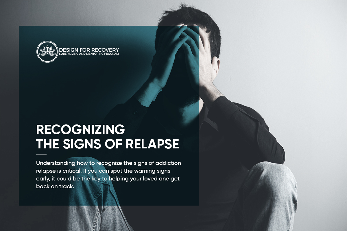 Recognizing the Signs of Relapse Design for Recovery