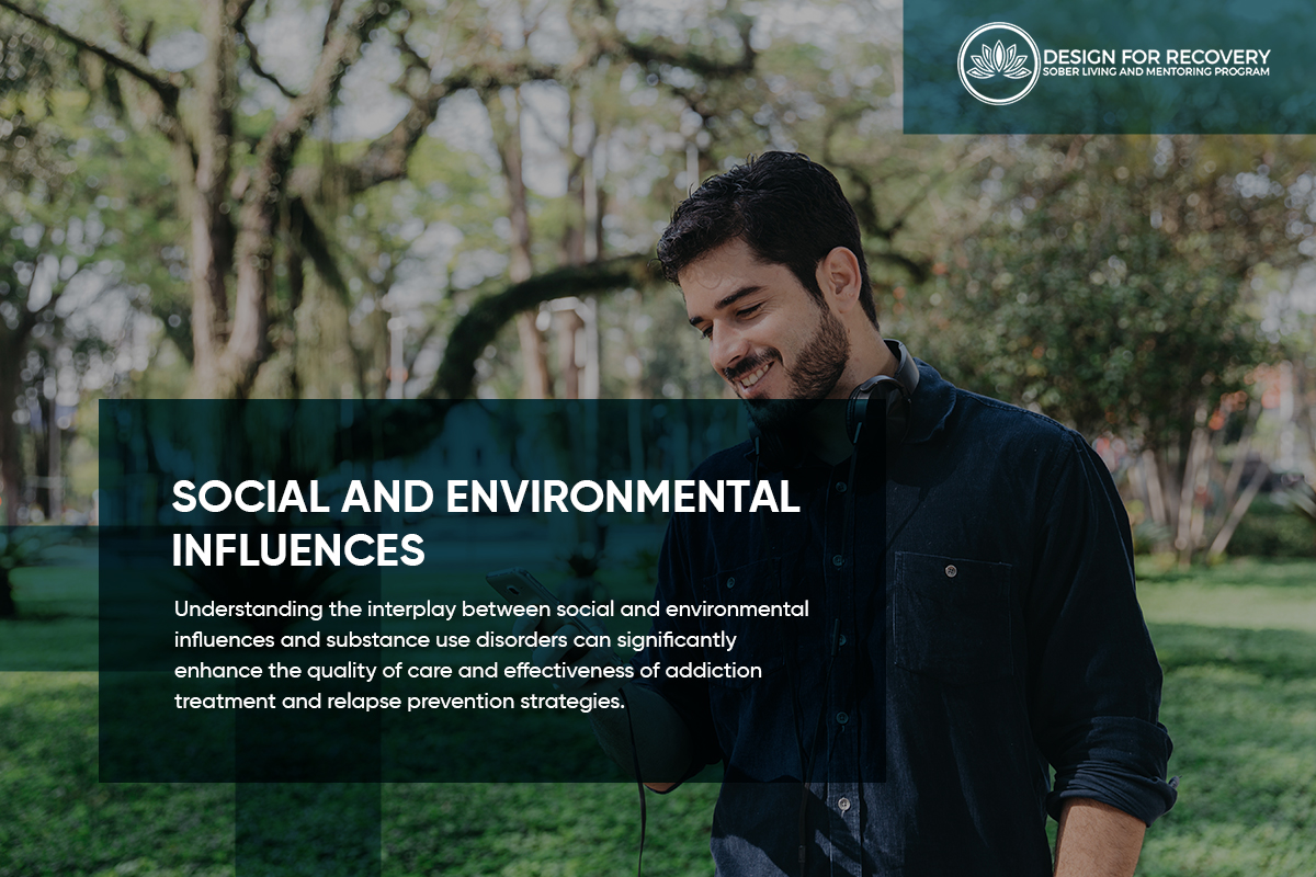 Social and Environmental Influences Design for Recovery
