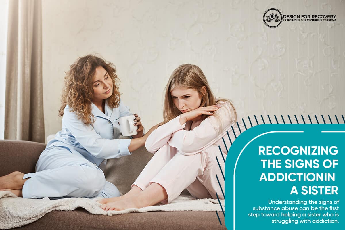 Recognizing the Signs of Addiction in a Sister Design for Recovery