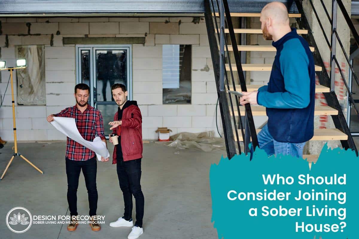 Who Should Consider Joining a Sober Living House Design for Recovery