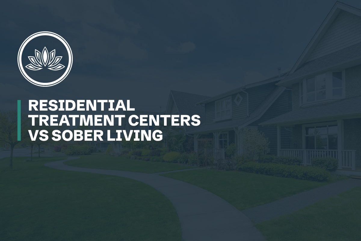 Residential Treatment Centers vs Sober Living Homes 1 Design for Recovery