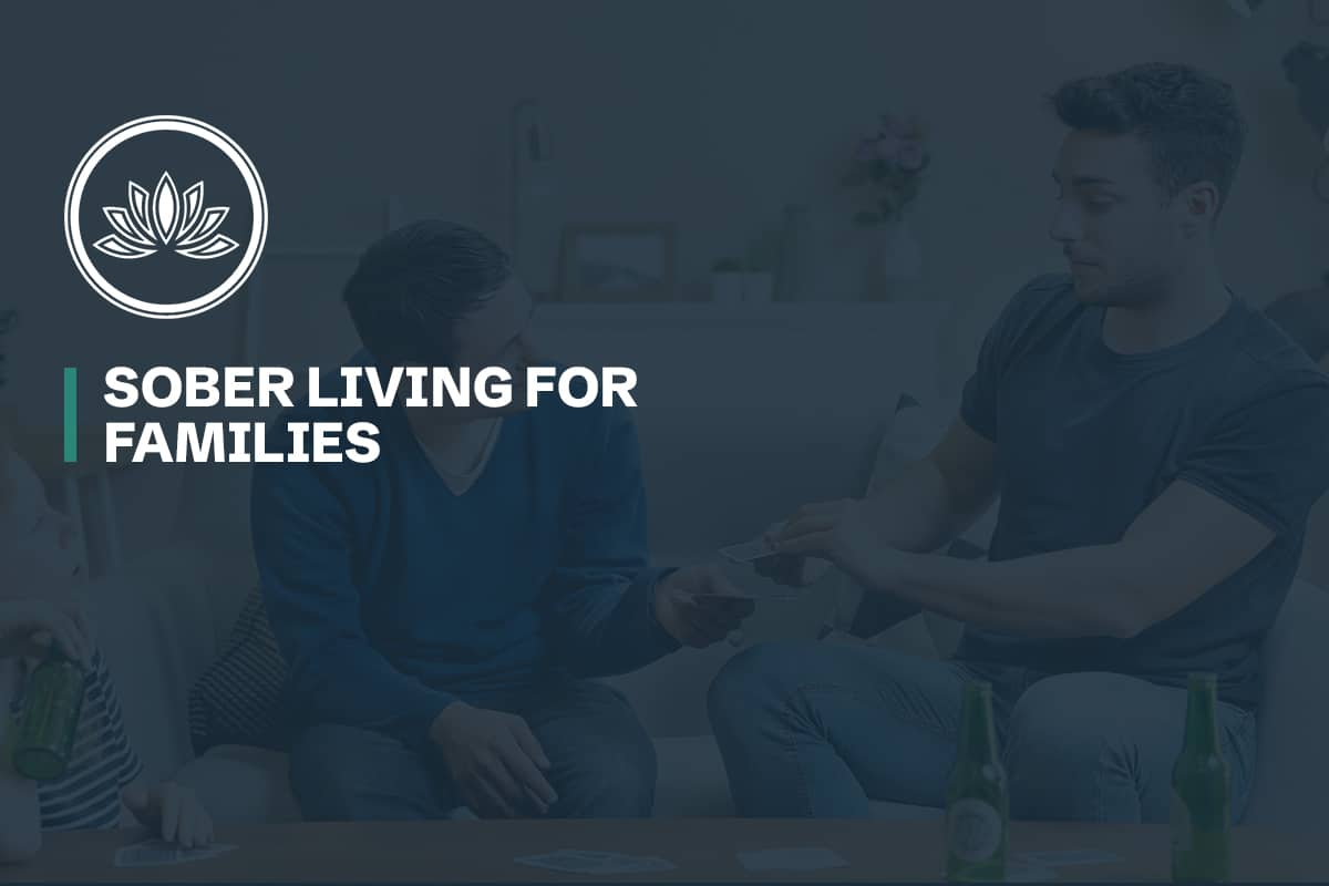 Sober Living for Families Design for Recovery
